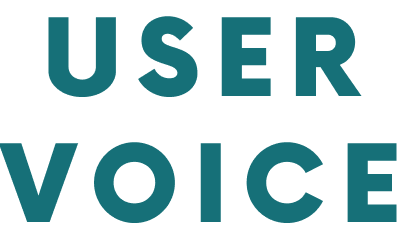 USER VOICE